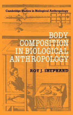 Body Composition in Biological Anthropology - Shephard, Roy F.