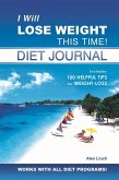 I Will Lose Weight This Time! Diet Journal [With Away from Home Diet JournalWith Stickers]