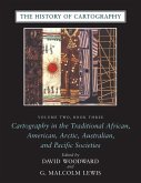 The History of Cartography, Volume 2, Book 3: Cartography in the Traditional African, American, Arctic, Australian, and Pacific Societies