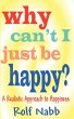 Why Can't I Just Be Happy? A Realistic... - Bild 1