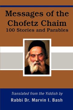 Messages of the Chofetz Chaim - Bash, Marvin I.