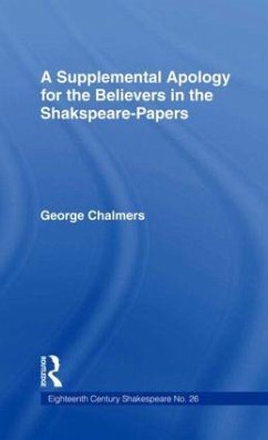 Supplemental Apology for Believers in Shakespeare Papers - Chalmers, George