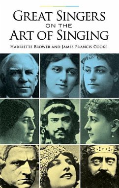 Great Singers on the Art of Singing - Brower, Harriette; Cooke, James Francis