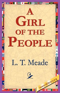 A Girl of the People - Meade, L. T.