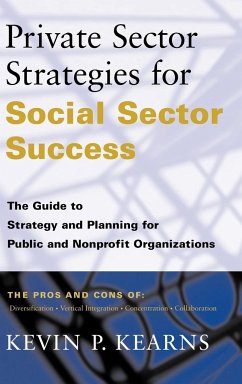 Private Sector Strategies for Social Sector Success - Kearns, Kevin P