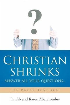 CHRISTIAN SHRINKS Answer ALL Your Questions... - Abercrombie, Ab; Abercrombie, Karen