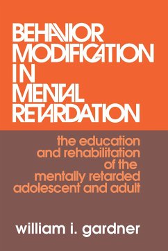 Behavior Modification in Mental Retardation - Gardner, William