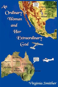 An Ordinary Woman and Her Extraordinary God - Smither, Virginia