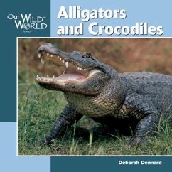 Alligators and Crocodiles - Dennard, Deborah