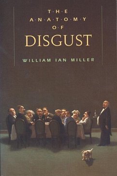 The Anatomy of Disgust - Miller, William Ian