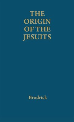 The Origin of the Jesuits - Brodrick, James; Unknown
