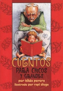 Cuentos Para Chicos y Grandes = Tales for Young and Old - Perera, Hilda