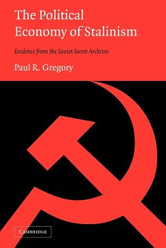 The Political Economy of Stalinism - Gregory, Paul R.