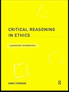 Critical Reasoning in Ethics - Thomson, Anne