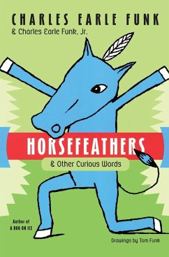 Horsefeathers - Funk, Charles E