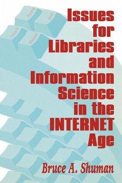 Issues for Libraries and Information Science in the Internet Age - Shuman, Bruce A.