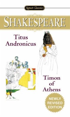 Titus Andronicus and Timon of Athens - Shakespeare, William