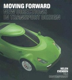 Moving Forward: New Directions in Transport Design - Evenden, Helen