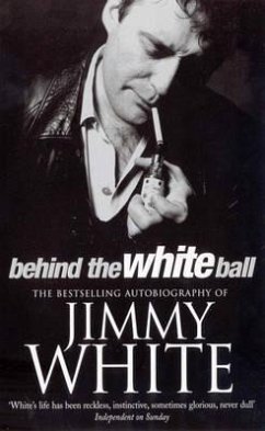 Behind the White Ball: My Autobiography - White, Jimmy