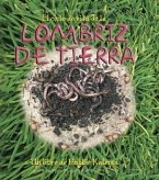 El Ciclo de Vida de la Lombriz de Tierra (the Life Cycle of an Earthworm)
