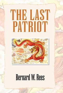The Last Patriot - Rees, Bernard W.