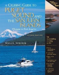 A Cruising Guide to Puget Sound and the San Juan Islands - Scherer, Migael M