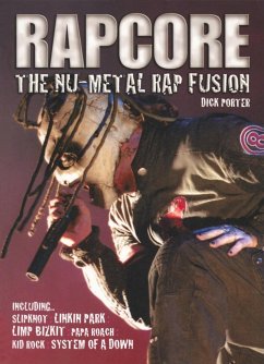 Rapcore: The Nu-Metal Rap Fusion - Porter, Dick