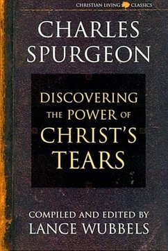 The Power of Christ's Tears - Spurgeon, Charles Haddon