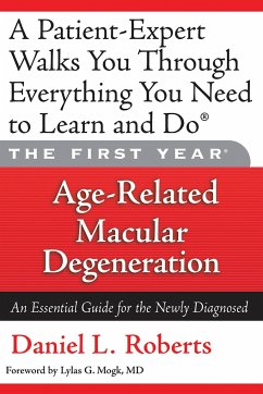 The First Year: Age-Related Macular Degeneration - Roberts, Daniel L