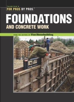 Foundations & Concrete Work: Revised and Updated - Fine Homebuilding