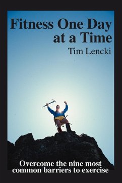 Fitness One Day at a Time - Lencki, Tim