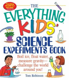 The Everything Kids' Science Experiments Book - Robinson, Tom