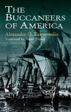 The Buccaneers of America - Exquemelin, Alexander O