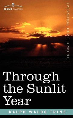 Through the Sunlit Year - Trine, Ralph Waldo