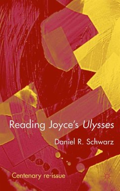 Reading Joyce's Ulysses - Schwarz, Daniel R.