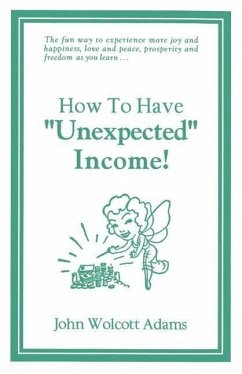 How To Have Unexpected Income - Adams, John Wolcott
