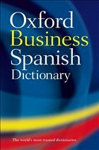 The Oxford Business Spanish Dictionary - Lopez, Sinda / Watt, Donald (eds.)