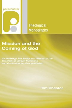 Mission and the Coming of God - Chester, Tim