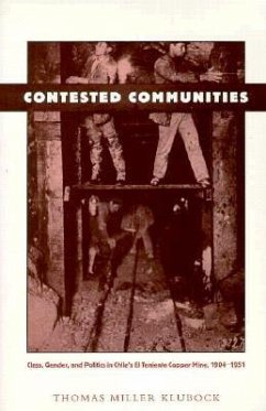 Contested Communities - Klubock, Thomas Miller