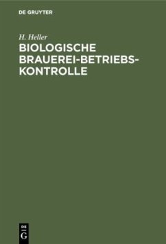 Biologische Brauerei-Betriebs-Kontrolle - Heller, H.