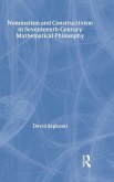 Nominalism and Constructivism in Seventeenth-Century Mathematical Philosophy Nominalism and Constructivism in Seventeenth-Century Mathematical Philosophy
