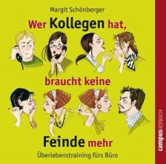 Wer Kollegen hat, braucht keine Feinde mehr, 1 Audio-CD - Schönberger, Margit