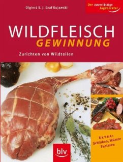 Wildfleischgewinnung - Kujawski, Olgierd E.J. Graf