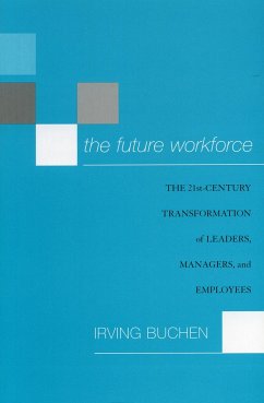 The Future Workforce - Buchen, Irving H