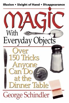 Magic with Everyday Objects - Schindler, George