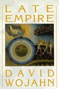 Late Empire - Wojahn, David