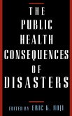 The Public Health Consequences of Disasters The Public Health Consequences of Disasters