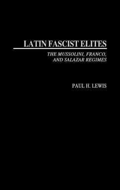 Latin Fascist Elites - Lewis, Paul H.