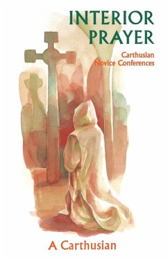 Interior Prayer - A. Carthusian; Carthusian, A.