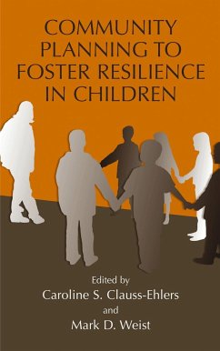 Community Planning to Foster Resilience in Children - Clauss-Ehlers, Caroline S. / Weist, Mark D. (eds.)